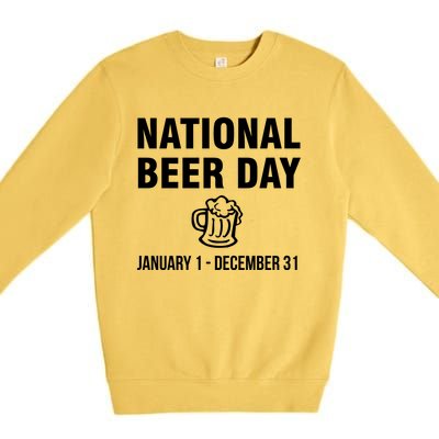 National Beer Day January 1 To December 31 Gift Premium Crewneck Sweatshirt