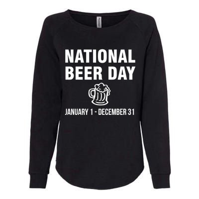 National Beer Day January 1 To December 31 Gift Womens California Wash Sweatshirt