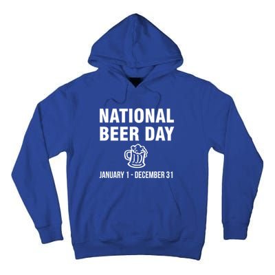 National Beer Day January 1 To December 31 Gift Tall Hoodie