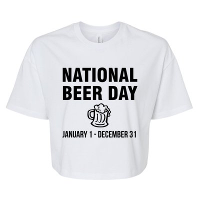 National Beer Day January 1 To December 31 Gift Bella+Canvas Jersey Crop Tee