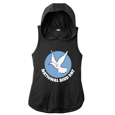 National Bird Day Funny Gift Bird Lover Birder Funny Gift Cool Gift Ladies PosiCharge Tri-Blend Wicking Draft Hoodie Tank