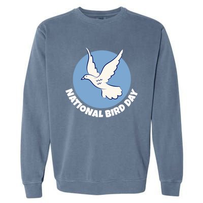 National Bird Day Funny Gift Bird Lover Birder Funny Gift Cool Gift Garment-Dyed Sweatshirt