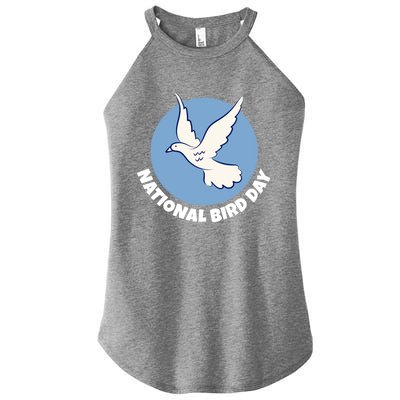 National Bird Day Funny Gift Bird Lover Birder Funny Gift Cool Gift Women's Perfect Tri Rocker Tank