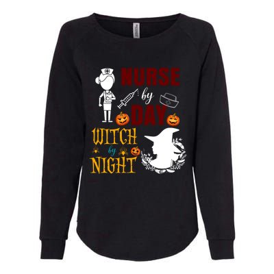 Nurse By Day Witch By Night Funny Halloween Nurse Funny Gift Womens California Wash Sweatshirt