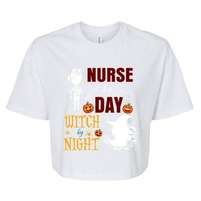 Nurse By Day Witch By Night Funny Halloween Nurse Funny Gift Bella+Canvas Jersey Crop Tee