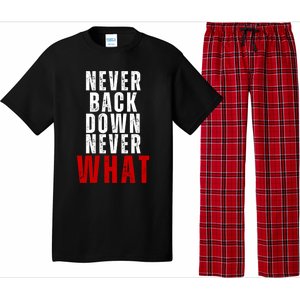 Never Back Down Never What Cute Gift Pajama Set