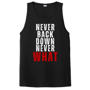 Never Back Down Never What Cute Gift PosiCharge Competitor Tank