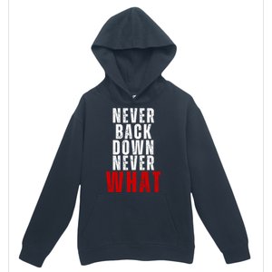 Never Back Down Never What Cute Gift Urban Pullover Hoodie