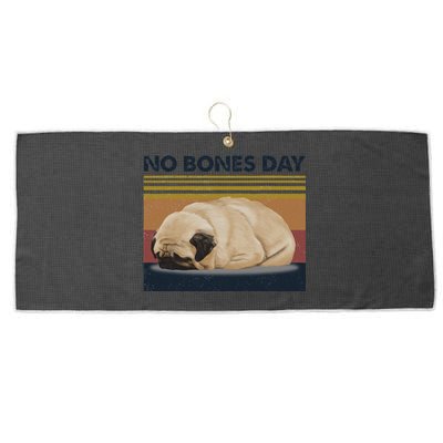 No Bones Day Pug Funny Dog Mom And Dog Dad Gift Large Microfiber Waffle Golf Towel