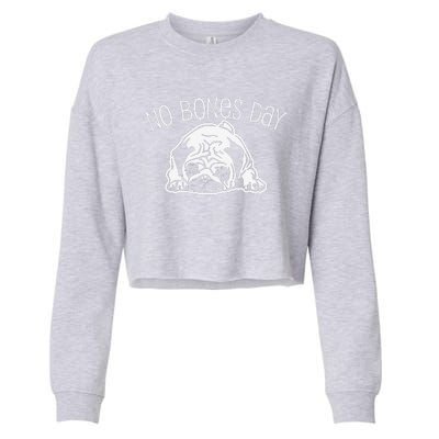 No Bones Day Pug Funny Dog Mom And Dog Dad Cropped Pullover Crew