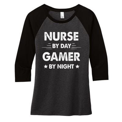 Nurse By Day Gamer By Night Women's Tri-Blend 3/4-Sleeve Raglan Shirt