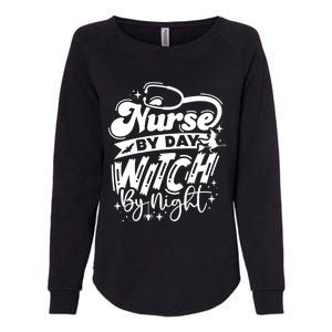 Nurse By Day Witch By Night Halloween Funny Gift Womens California Wash Sweatshirt