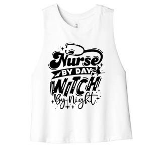 Nurse By Day Witch By Night Halloween Funny Gift Women's Racerback Cropped Tank