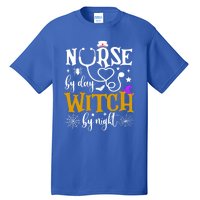 Nurse By Day Witch By Nighmeaningful Gift Funny Witch Halloween Meaningful Gift Tall T-Shirt