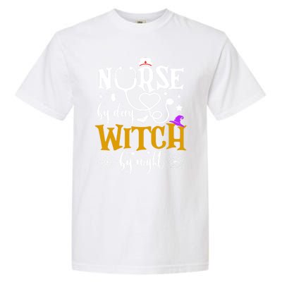 Nurse By Day Witch By Nighmeaningful Gift Funny Witch Halloween Meaningful Gift Garment-Dyed Heavyweight T-Shirt