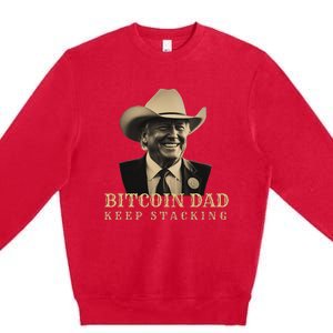 New! Bitcoin Dad Trump Btc DadS Home Bitcoin Keep Stacking Premium Crewneck Sweatshirt