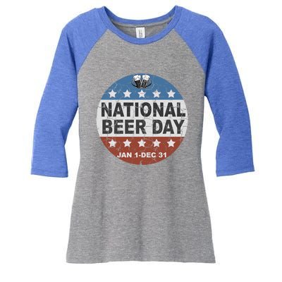 National Beer Day Jan 1 Dec 31 Beer Liquor Alcohol Ing Cute Gift Women's Tri-Blend 3/4-Sleeve Raglan Shirt