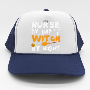 Nurse By Day Witch By Night Funny Halloween Nurses Trucker Hat