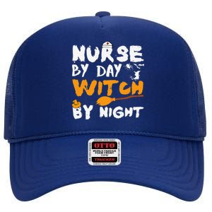 Nurse By Day Witch By Night Funny Halloween Nurses High Crown Mesh Back Trucker Hat