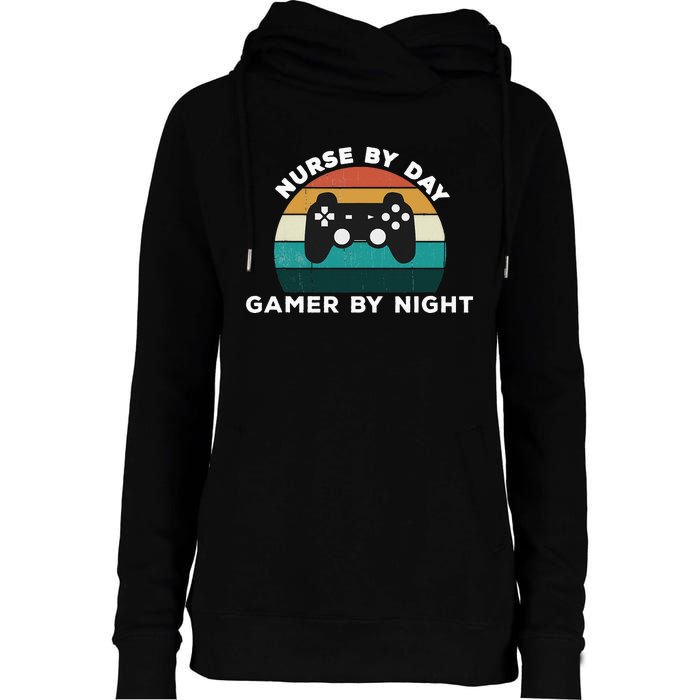 Nurse By Day Gamer By Night Video Games Lover Gamer Womens Funnel Neck Pullover Hood