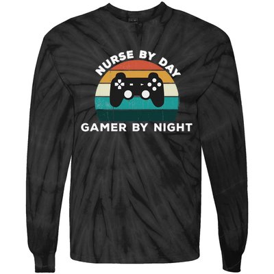 Nurse By Day Gamer By Night Video Games Lover Gamer Tie-Dye Long Sleeve Shirt