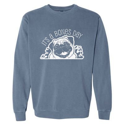 No Bones Day Pug Funny Dog Mom And Dog Dad Cute Garment-Dyed Sweatshirt