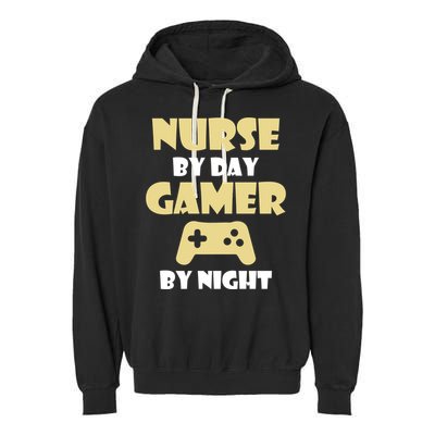 Nurse By Day Gamer By Night Funny Nursing Student Cool Gift Garment-Dyed Fleece Hoodie