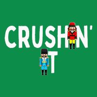 Nutcracker Ballet Dance Nut Cracker Christmas Crushin It Tall T-Shirt