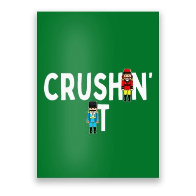 Nutcracker Ballet Dance Nut Cracker Christmas Crushin It Poster