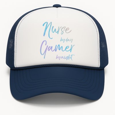 Nurse By Day Gamer By Night Funny National Nurses Week Gift Trucker Hat