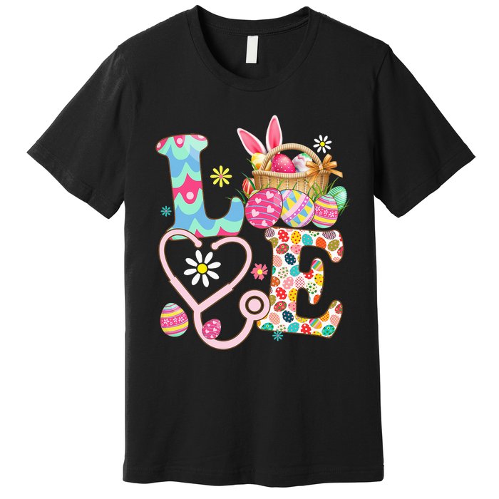 Nurse Bunny Easter Day Love Stethoscope Scrub Premium T-Shirt