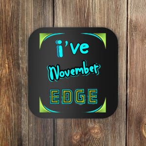 November Birthday Edge Friend Friend Dad Son Teacher Coaster