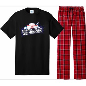 Nurse Because Even Doctors Need Heroes Funny Er Nurse Cute Gift Pajama Set