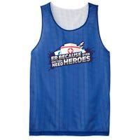 Nurse Because Even Doctors Need Heroes Funny Er Nurse Cute Gift Mesh Reversible Basketball Jersey Tank