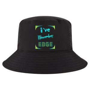 November Birthday Edge Friend Friend Dad Son Teacher Cool Comfort Performance Bucket Hat