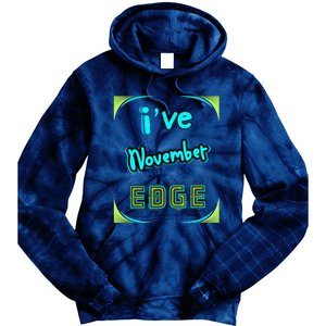 November Birthday Edge Friend Friend Dad Son Teacher Tie Dye Hoodie