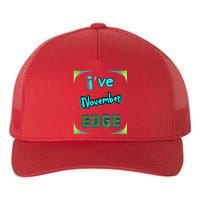 November Birthday Edge Friend Friend Dad Son Teacher Yupoong Adult 5-Panel Trucker Hat