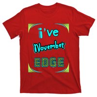 November Birthday Edge Friend Friend Dad Son Teacher T-Shirt