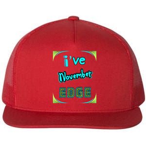 November Birthday Edge Friend Friend Dad Son Teacher Flat Bill Trucker Hat