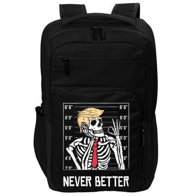 Never Better Funny Skeleton Mugshot America Halloween 2024 Impact Tech Backpack