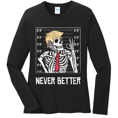 Never Better Funny Skeleton Mugshot America Halloween 2024 Ladies Long Sleeve Shirt