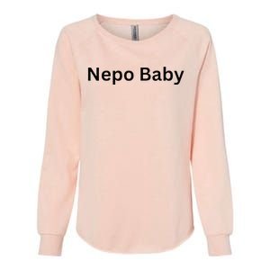 NEPO BABY Funny Celebrity Women Nepotism Baby Womens California Wash Sweatshirt