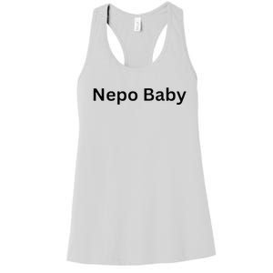 NEPO BABY Funny Celebrity Women Nepotism Baby Women's Racerback Tank