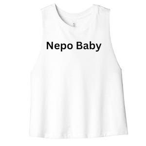 NEPO BABY Funny Celebrity Women Nepotism Baby Women's Racerback Cropped Tank