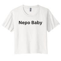 NEPO BABY Funny Celebrity Women Nepotism Baby Women's Crop Top Tee