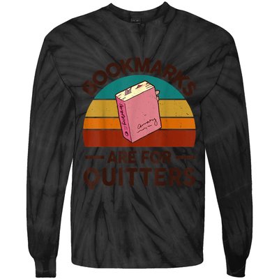 Nerdy Bookmarks For Quitter BookShirt Funny Teacher Reading Tie-Dye Long Sleeve Shirt