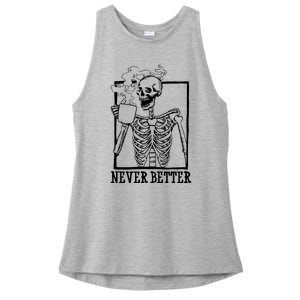 Never Better Funny Skeleton Coffee Ladies PosiCharge Tri-Blend Wicking Tank