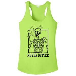 Never Better Funny Skeleton Coffee Ladies PosiCharge Competitor Racerback Tank