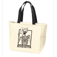 Never Better Funny Skeleton Coffee Zip Tote Bag