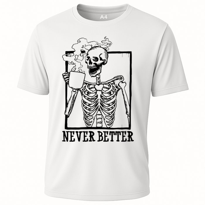 Never Better Funny Skeleton Coffee Cooling Performance Crew T-Shirt